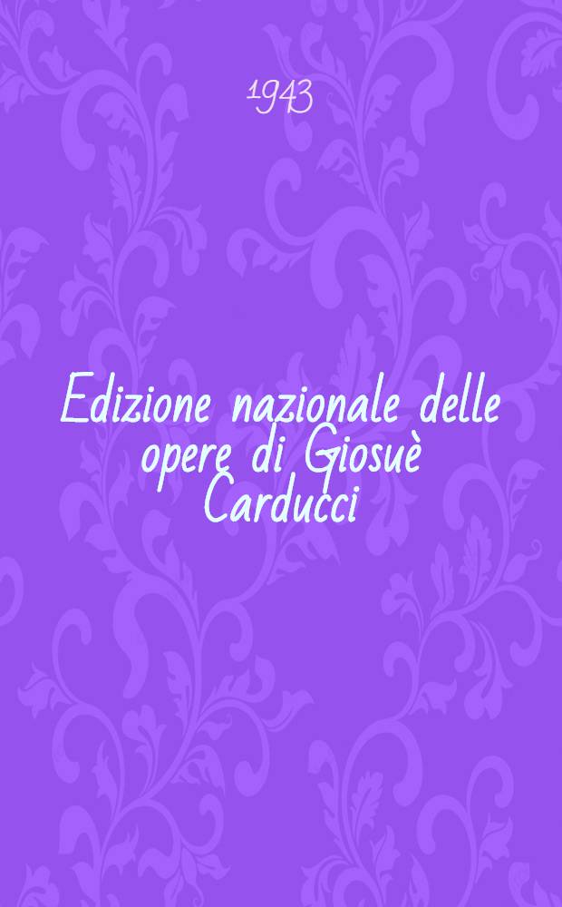 Edizione nazionale delle opere di Giosu&egrave; Carducci : Lettere. Vol. 6 : 1869-1871