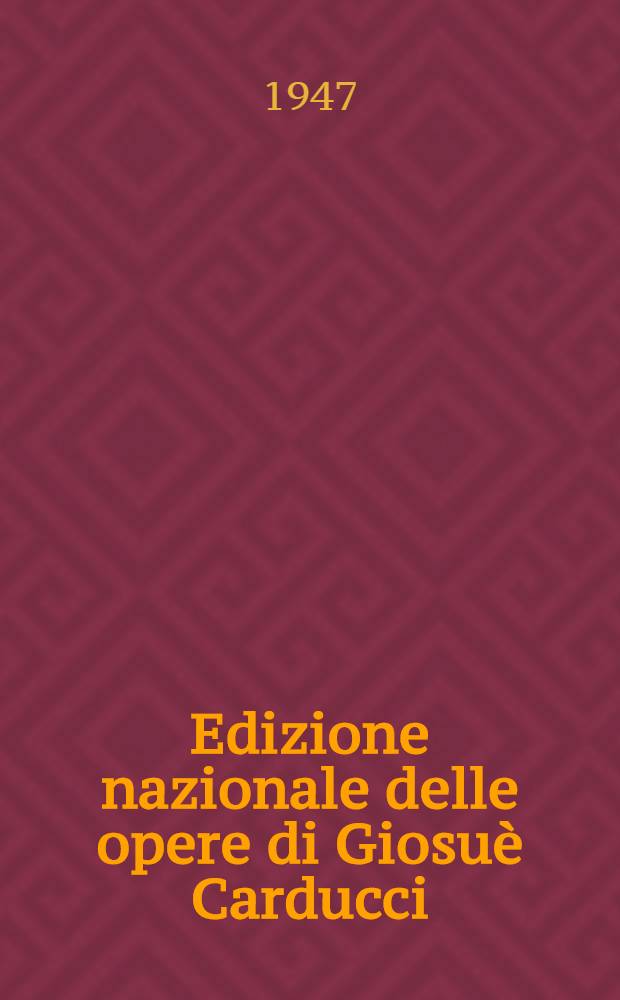 Edizione nazionale delle opere di Giosuè Carducci : Lettere. Vol. 11 : 1877-1878