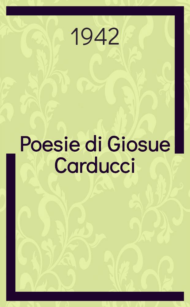 Poesie di Giosue Carducci : 1850-1900