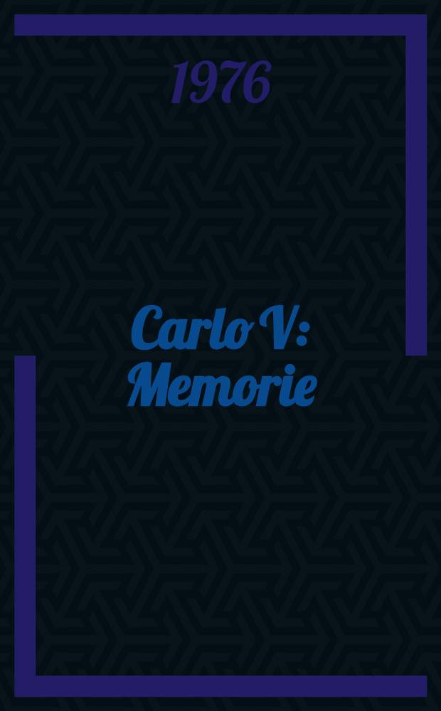 Carlo V : Memorie