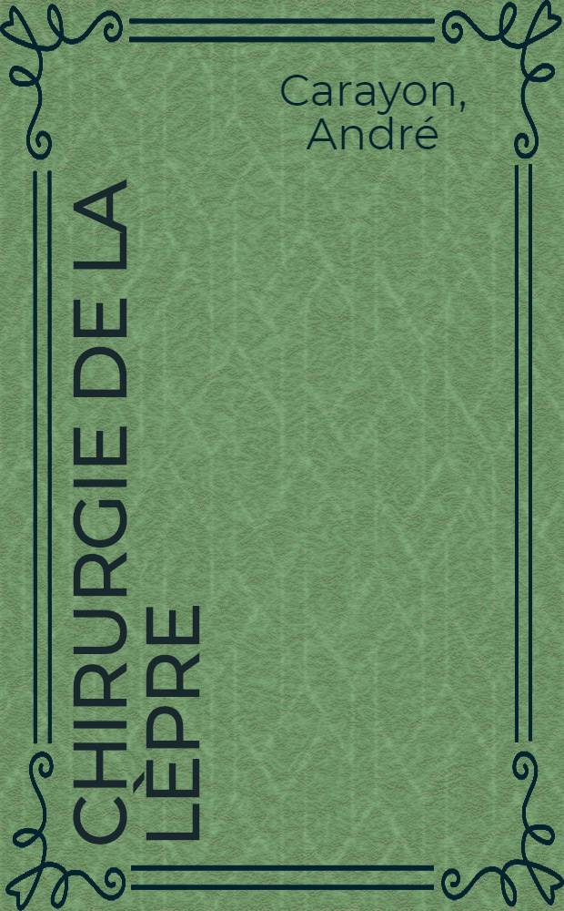 Chirurgie de la lèpre = Surgery in leprosy