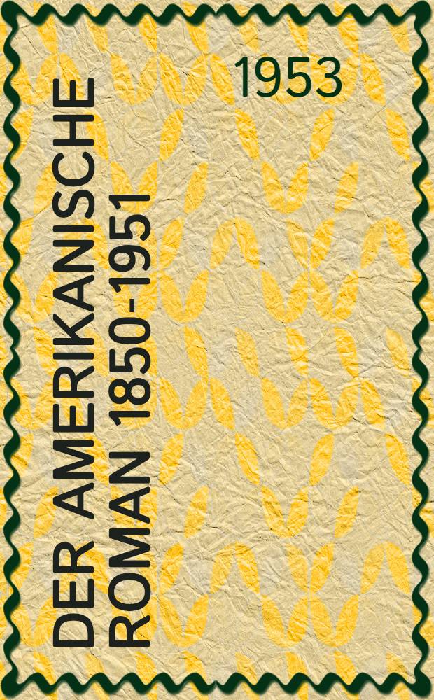 Der amerikanische Roman 1850-1951