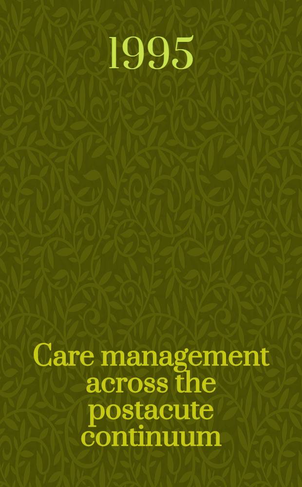 Care management across the postacute continuum