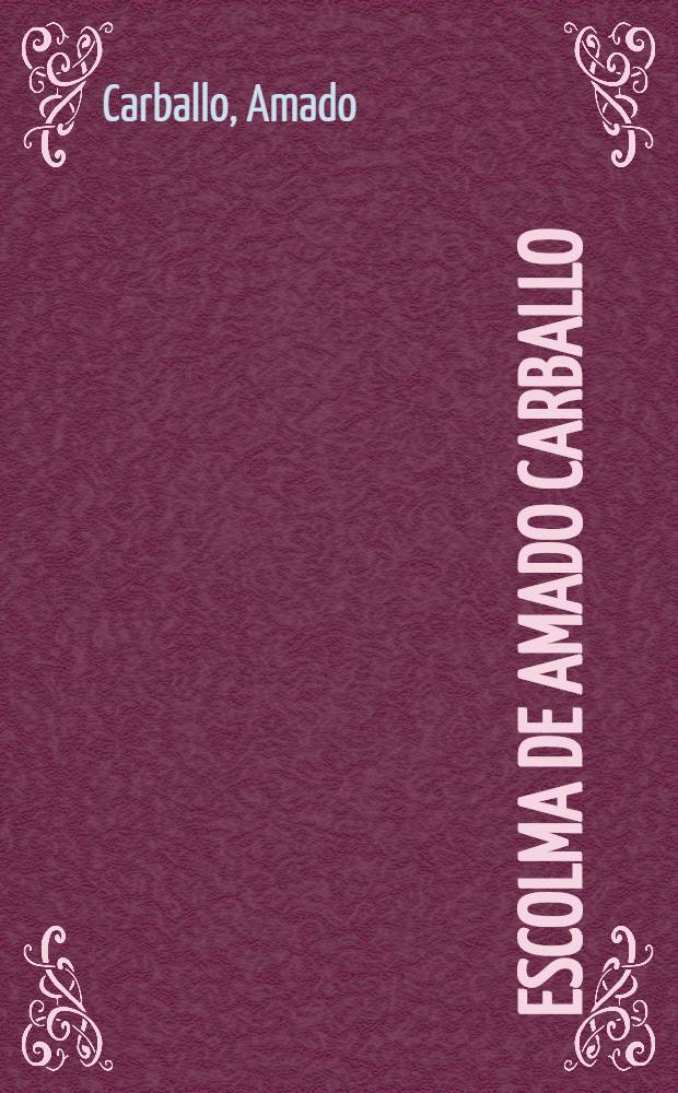 Escolma de Amado Carballo