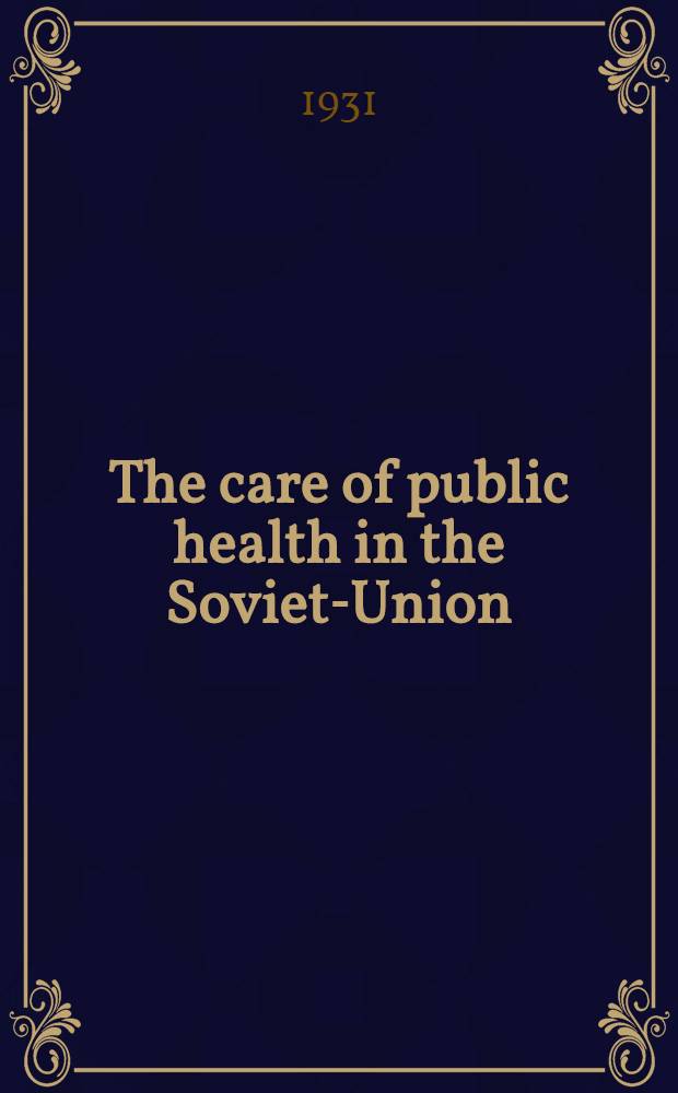 The care of public health in the Soviet-Union