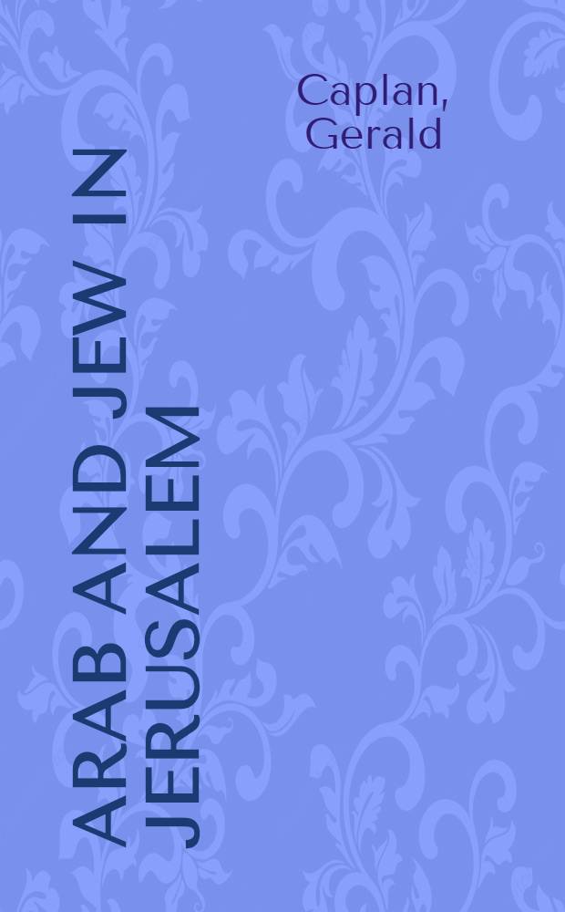 Arab and Jew in Jerusalem : Explorations in community mental health