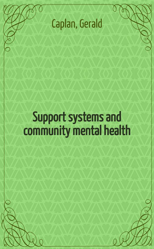 Support systems and community mental health : Lectures on concept development