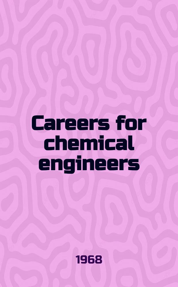Careers for chemical engineers