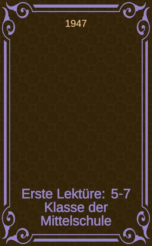 Erste Lektüre : 5-7 Klasse der Mittelschule