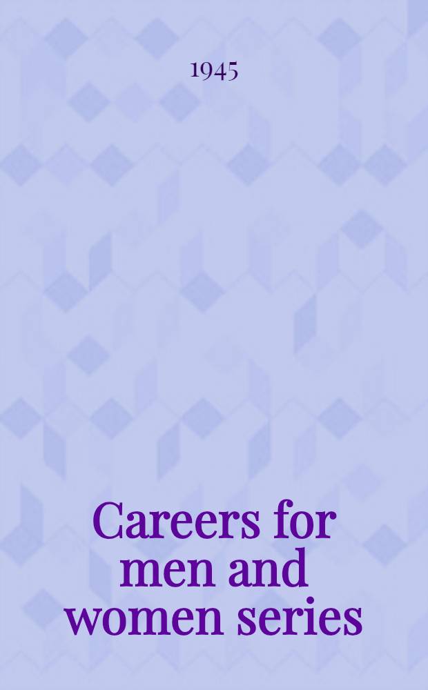 Careers for men and women series : A detailed description of qualifications, training and prospects of employment. [№] 1 : Accountancy and cost accountancy