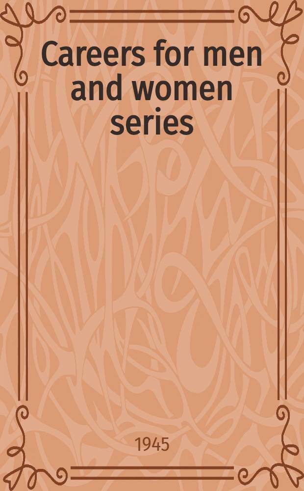 Careers for men and women series : A detailed description of qualifications, training and prospects of employment. [№] 20 : Naval architecture