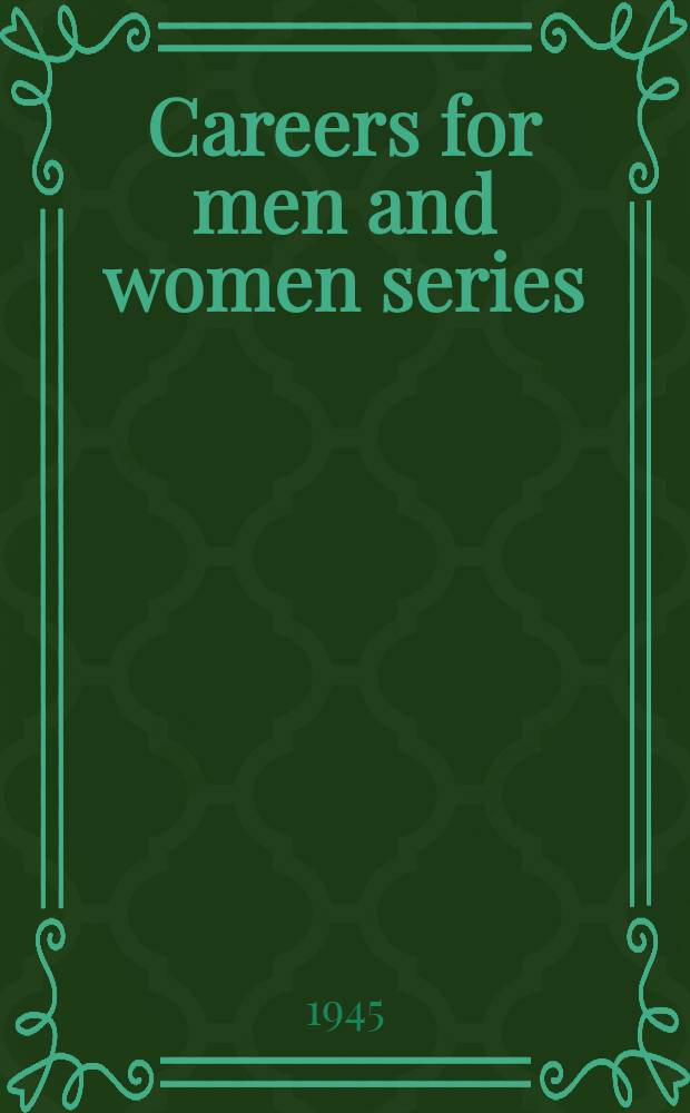 Careers for men and women series : A detailed description of qualifications, training and prospects of employment. [№] 23 : Hospital administration