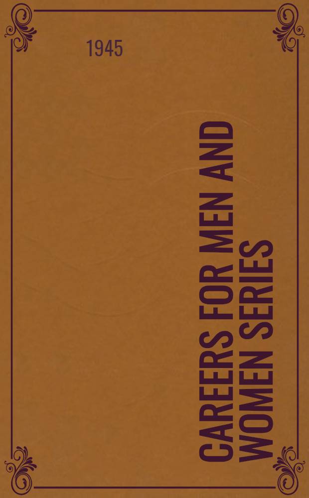 Careers for men and women series : A detailed description of qualifications, training and prospects of employment. [№] 27 : Land agency
