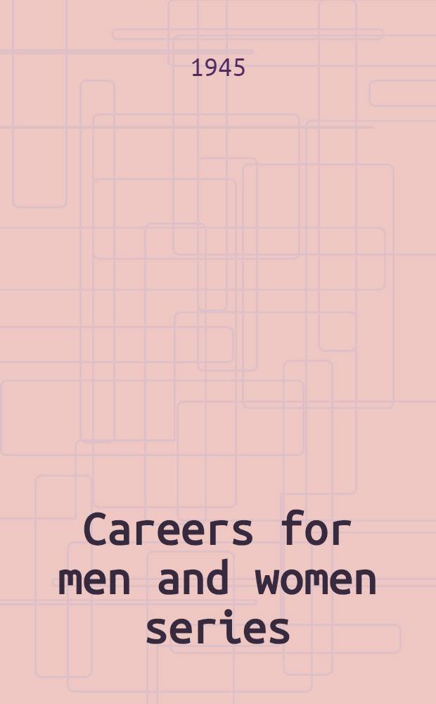 Careers for men and women series : A detailed description of qualifications, training and prospects of employment. [№] 28 : Law, barriers & solicitors
