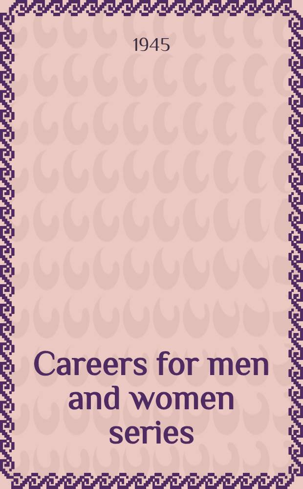 Careers for men and women series : A detailed description of qualifications, training and prospects of employment. [№] 35 : Personnel management