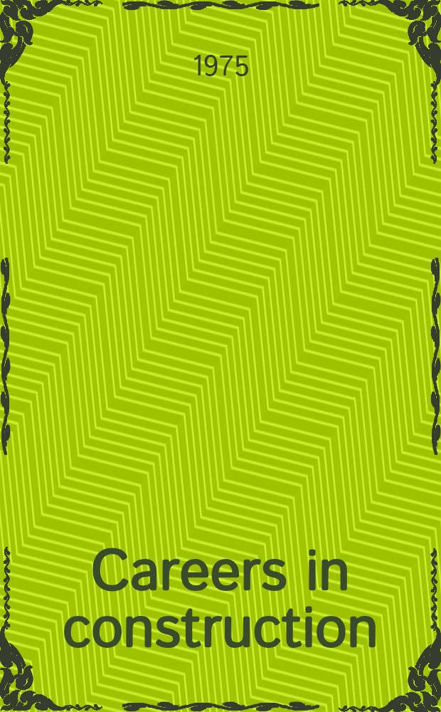 Careers in construction : Instructor's guide : Exploration level