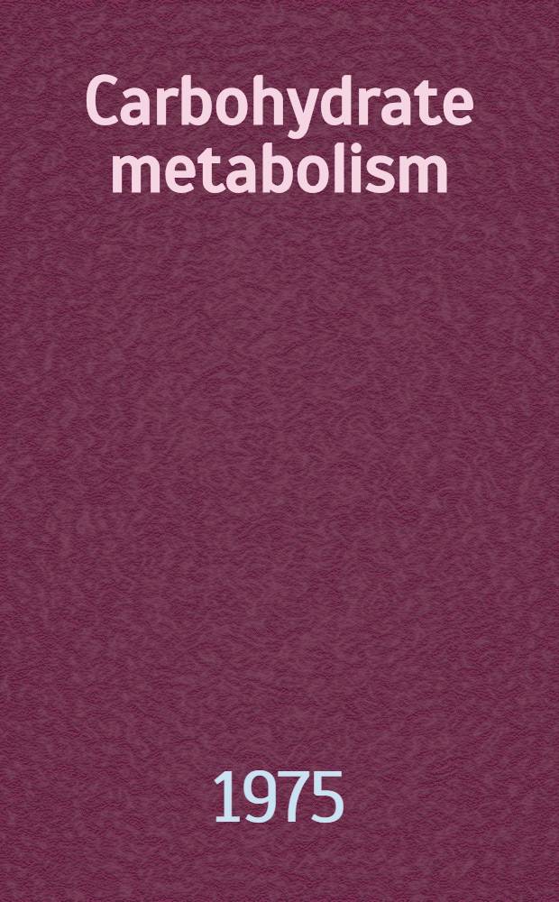 Carbohydrate metabolism : Symp.