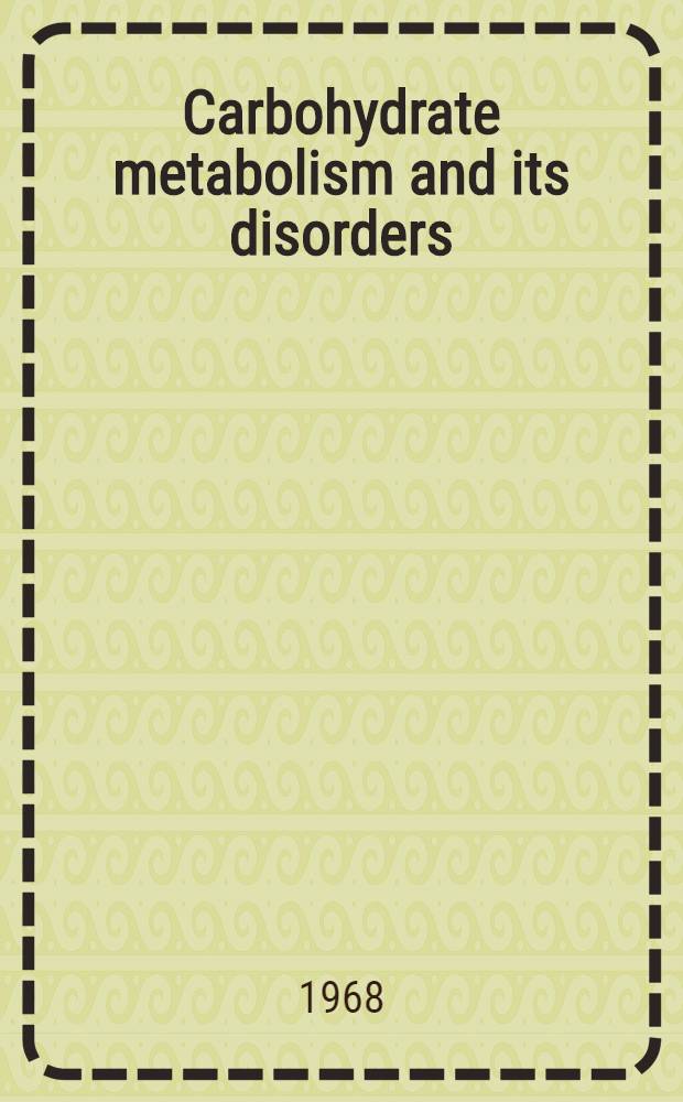 Carbohydrate metabolism and its disorders