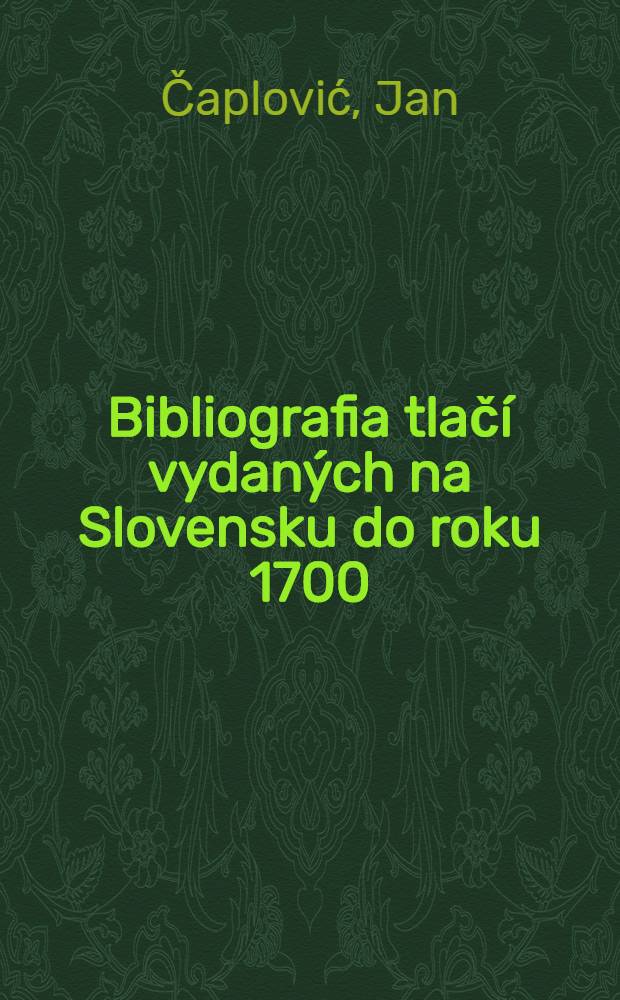 Bibliografia tlačí vydaných na Slovensku do roku 1700