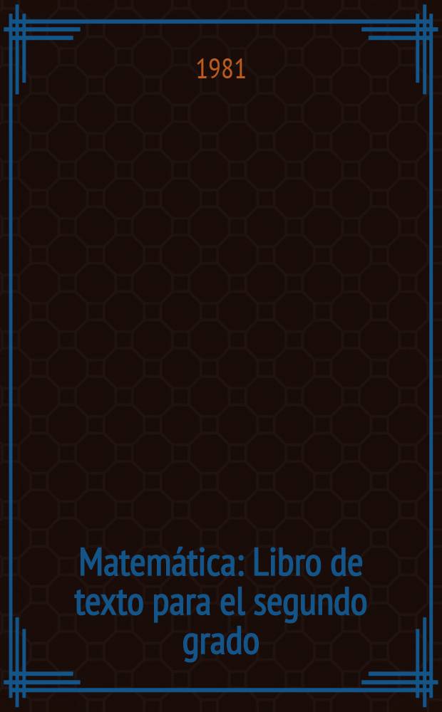 Matemática : Libro de texto para el segundo grado : Adapt. del original alem