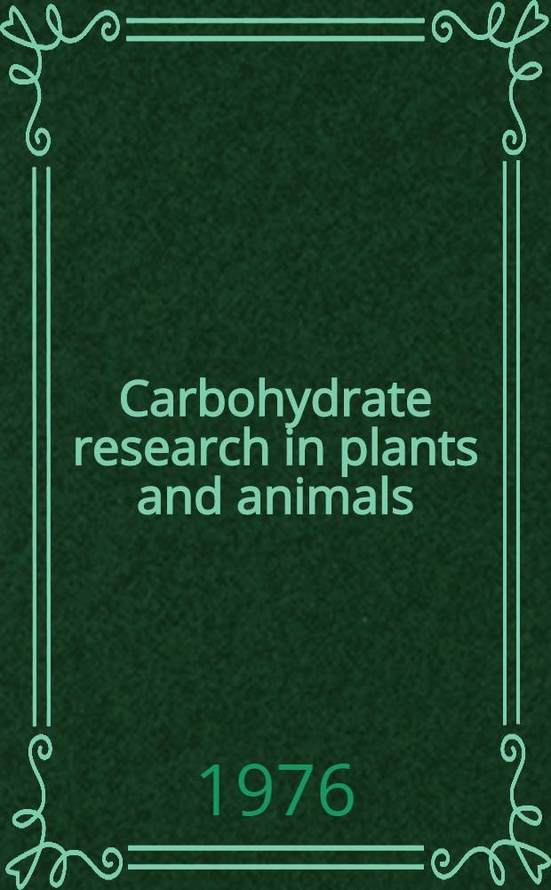 Carbohydrate research in plants and animals