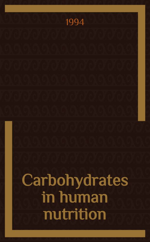 Carbohydrates in human nutrition : The importance of food choice especially in a high-carbohydrate diet : Proc. of the Swed. nutrition found. 18th Intern. symp. held at Ystad's Saltsjöbad, Ystad, Sweden, May 19-22, 1992