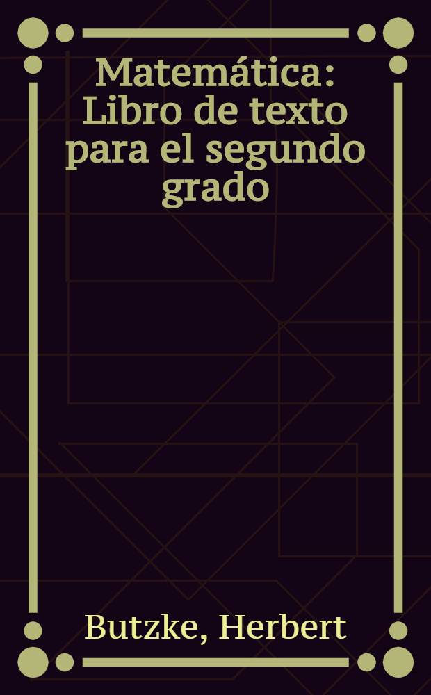 Matemática : Libro de texto para el segundo grado : Adapt. del orig. alem