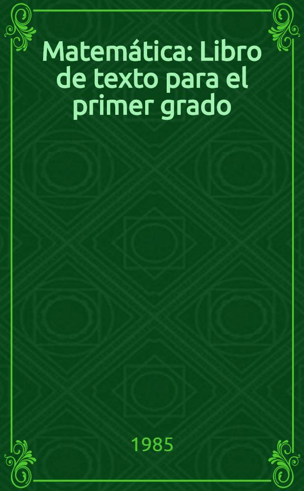 Matemática : Libro de texto para el primer grado