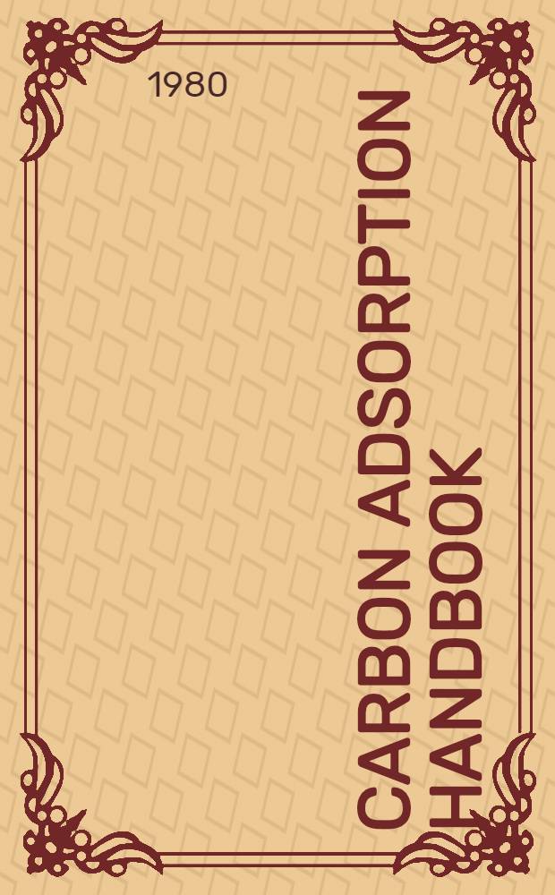 Carbon adsorption handbook