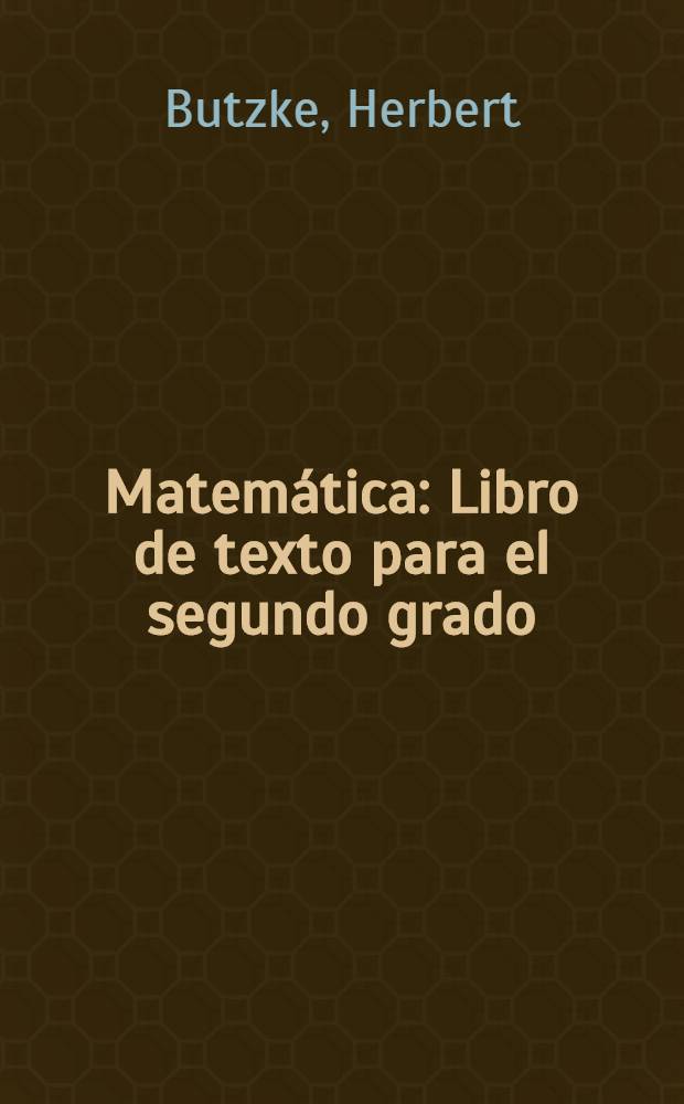 Matemática : Libro de texto para el segundo grado : Adapt. del orig. alem