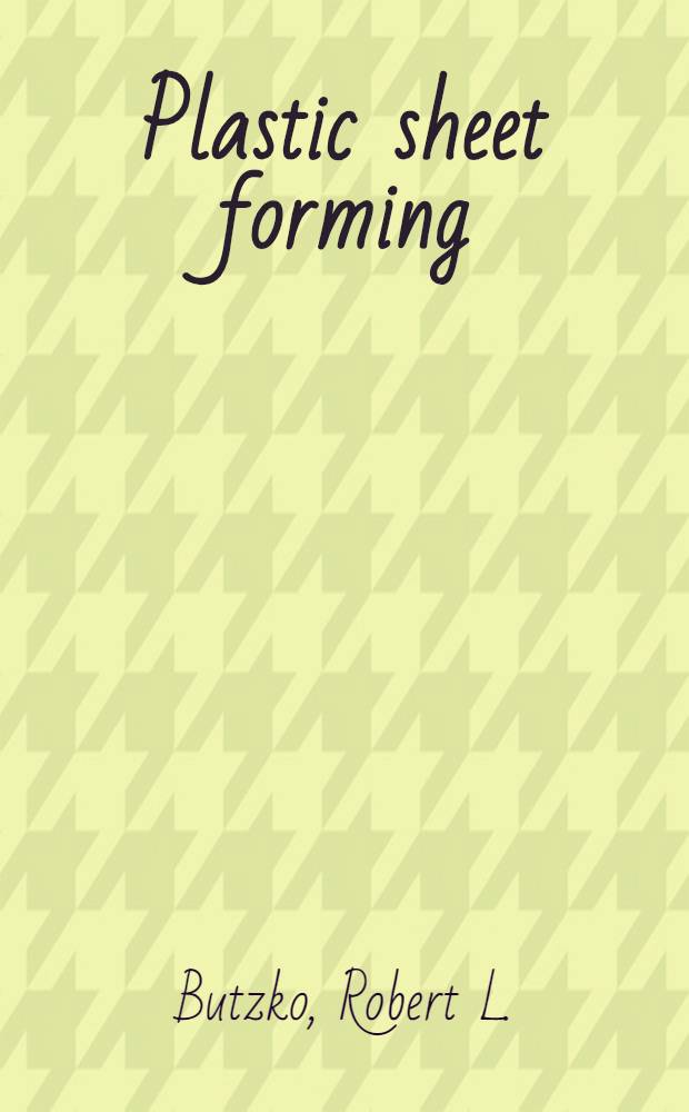 Plastic sheet forming