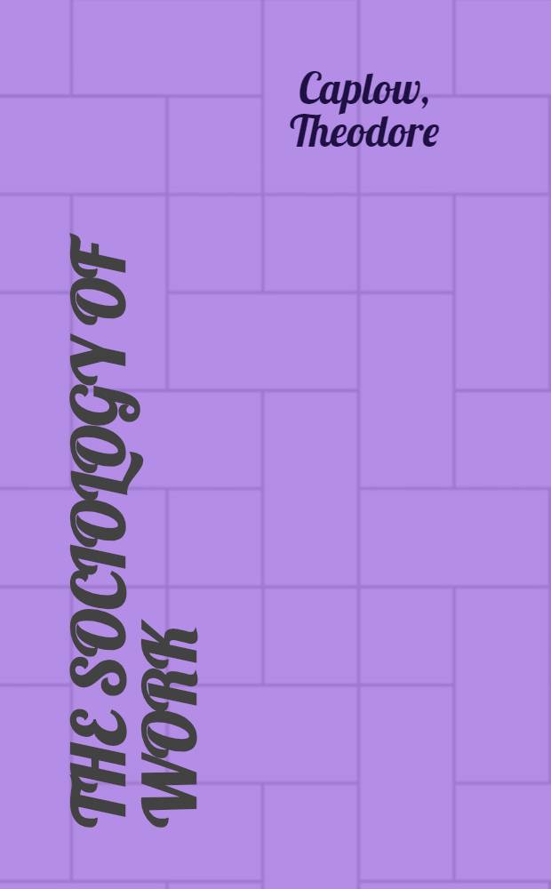 The sociology of work