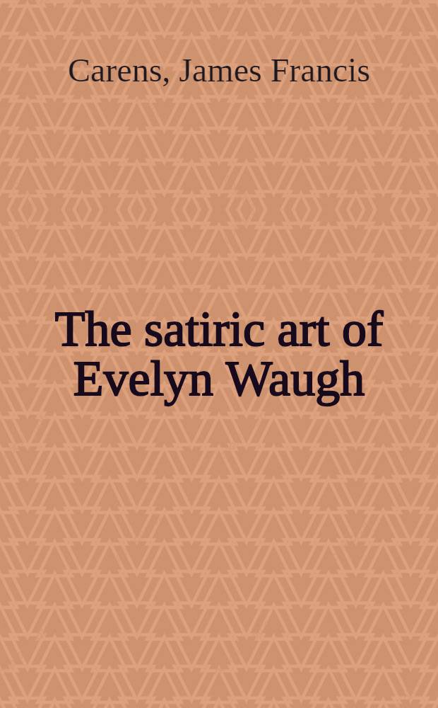 The satiric art of Evelyn Waugh