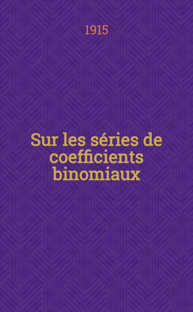 Sur les séries de coefficients binomiaux