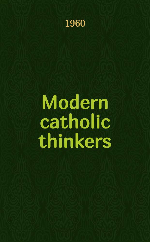 Modern catholic thinkers : An anthology