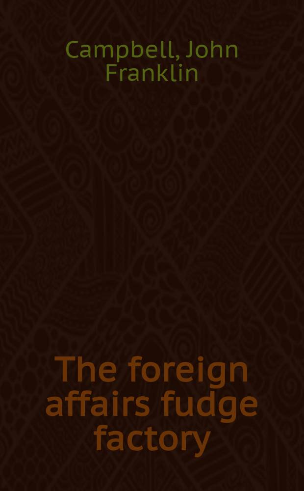 The foreign affairs fudge factory