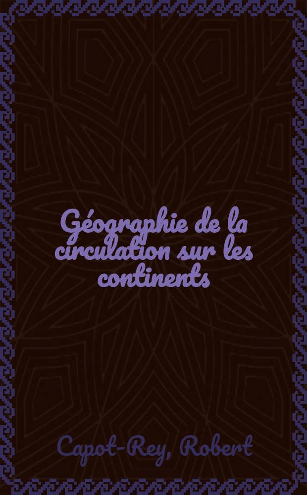 Géographie de la circulation sur les continents