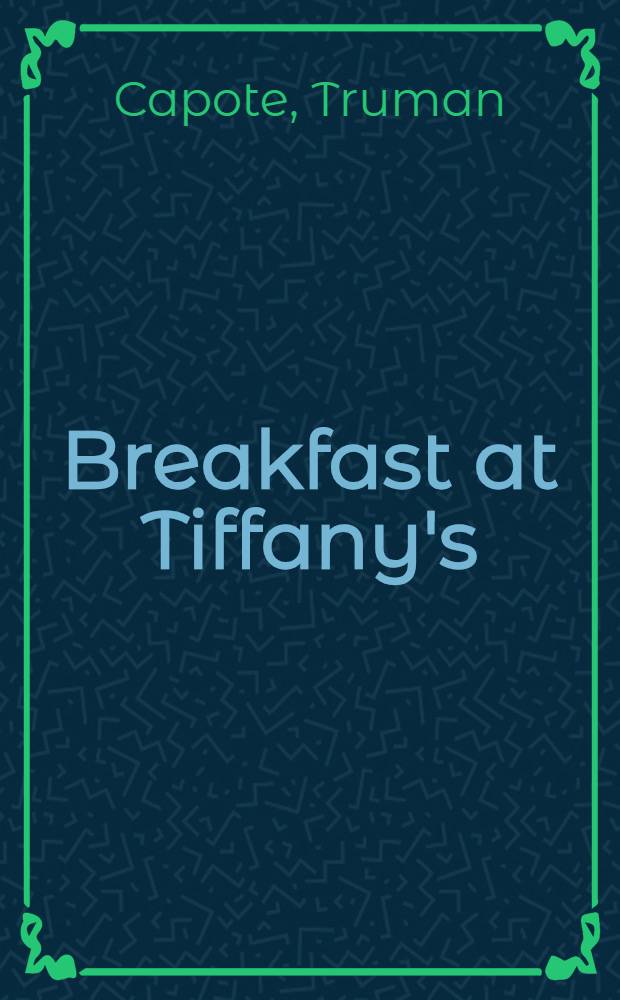 Breakfast at Tiffany's : Stories