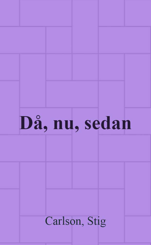 Då, nu, sedan