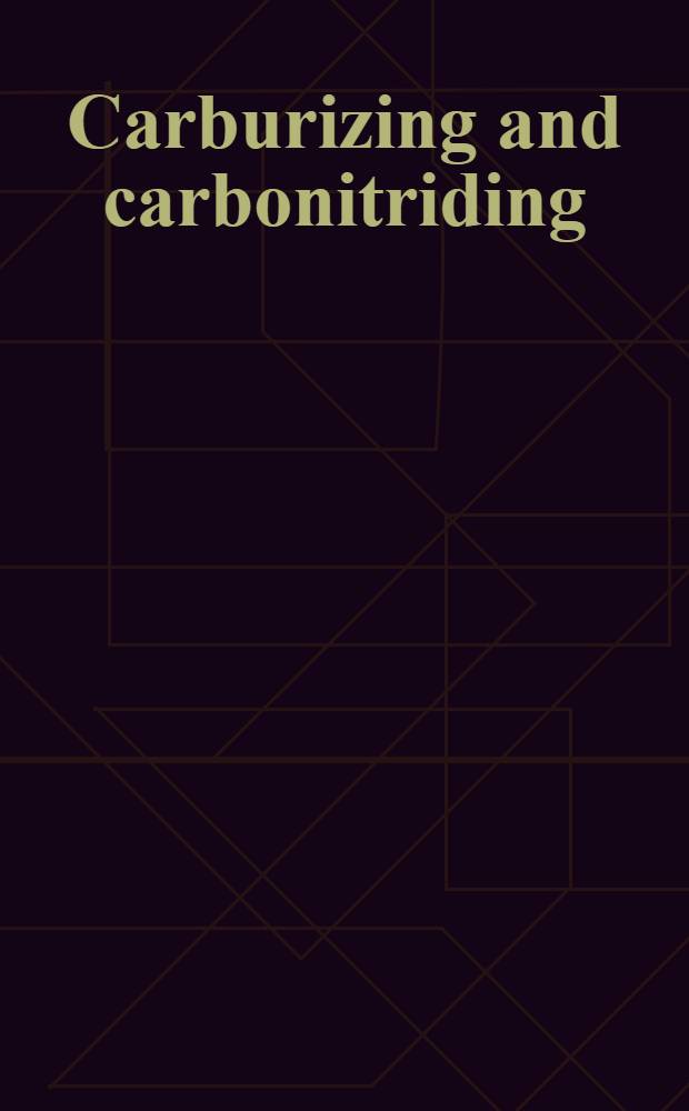 Carburizing and carbonitriding