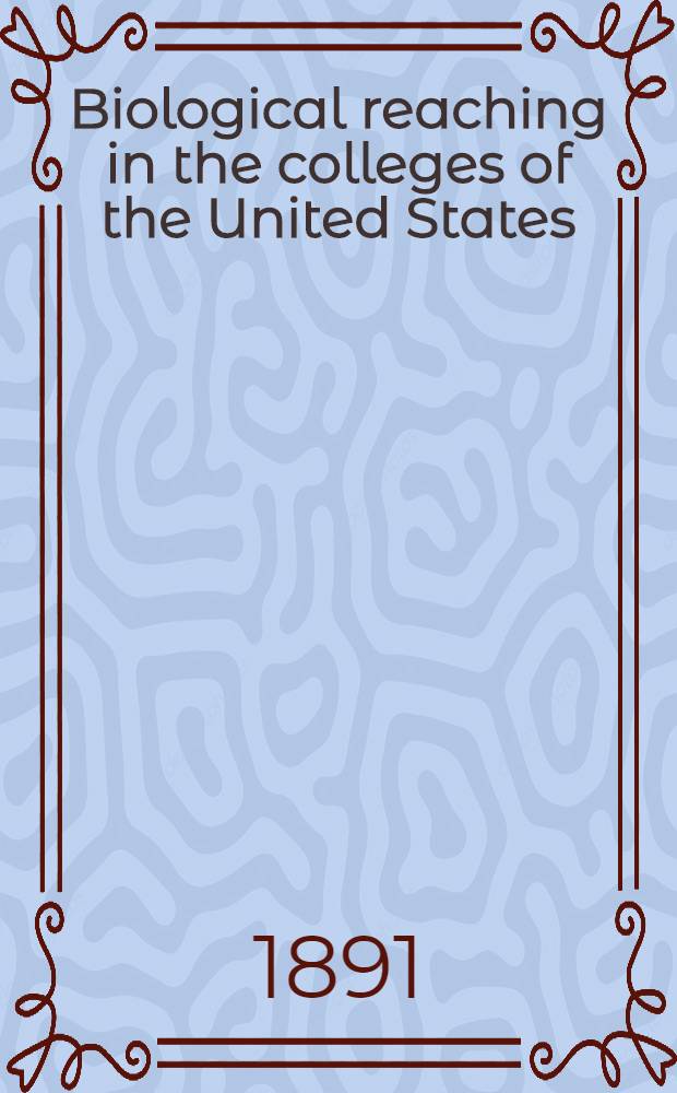 Biological reaching in the colleges of the United States