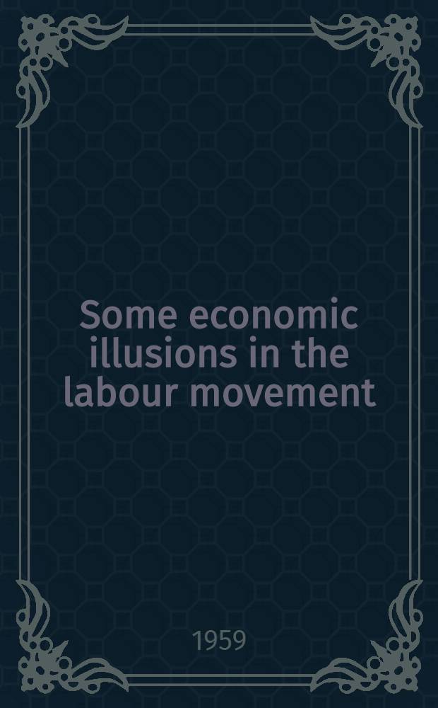 Some economic illusions in the labour movement