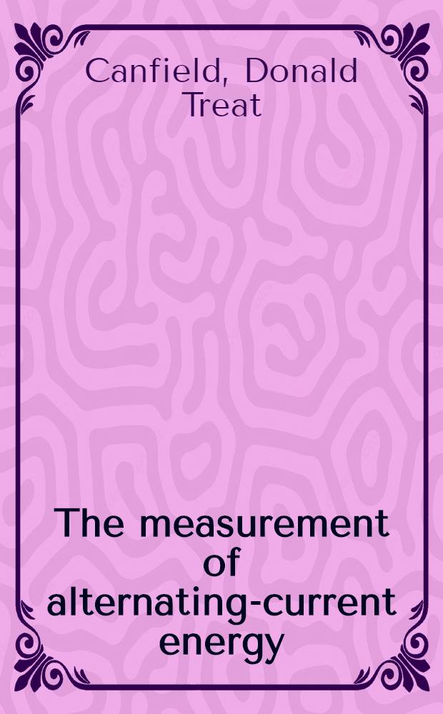 The measurement of alternating-current energy