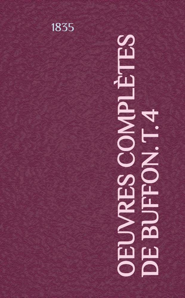 Oeuvres complètes de Buffon. [T. 4] : Histoire des minéraux