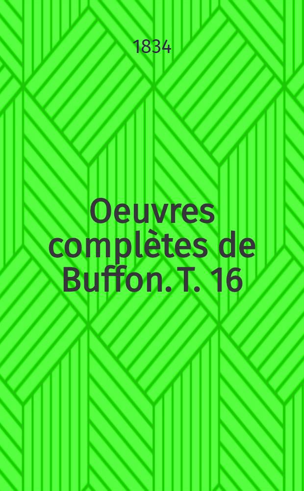 Oeuvres compl&egrave;tes de Buffon. [T. 16] : Oiseaux