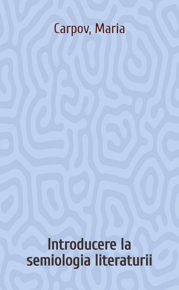 Introducere la semiologia literaturii