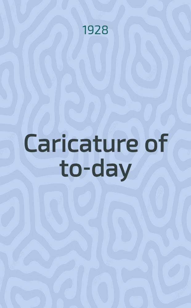 Caricature of to-day