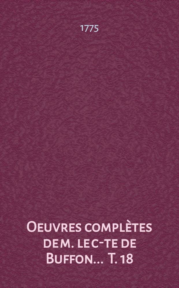Oeuvres complètes de m. le c-te de Buffon ... [T. 18] : Histoire des animaux quadrupèdes