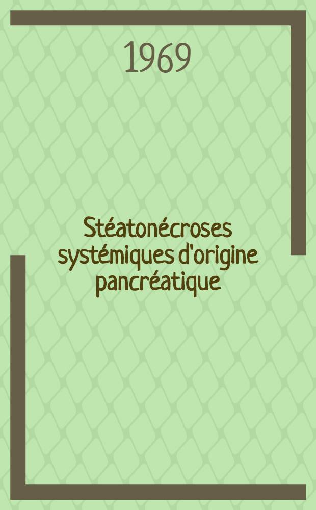 St&eacute;aton&eacute;croses syst&eacute;miques d'origine pancr&eacute;atique : &Agrave; propos d'une nouvelle observation : Th&egrave;se ..
