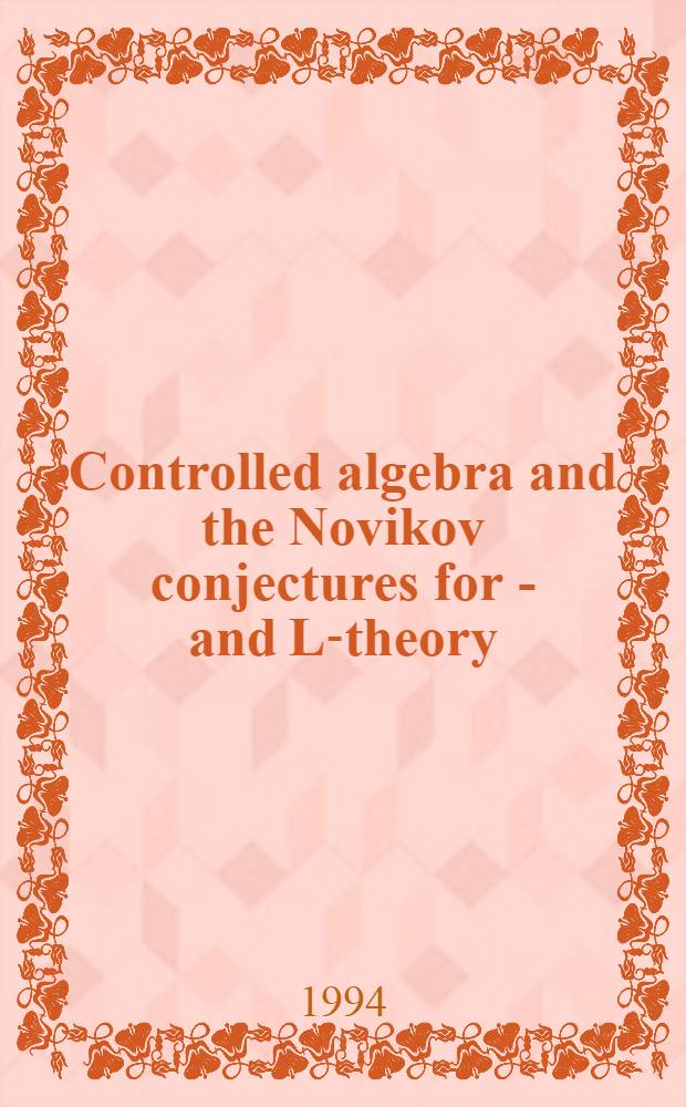 Controlled algebra and the Novikov conjectures for K- and L-theory